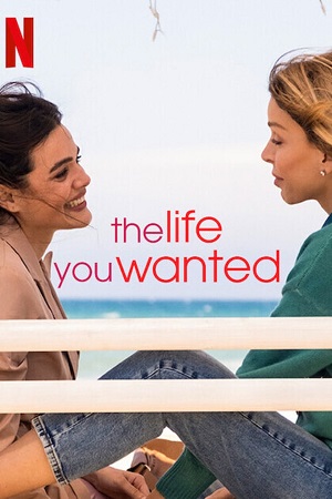 The Life You Wanted (Season 1) Dual Audio {Hindi-English} NetFlix Original Series 480p | 720p | 1080p WEB-DL The Life You Wanted (Season 1) Dual Audio {Hindi-English} NetFlix Original Series 480p | 720p | 1080p WEB-DL