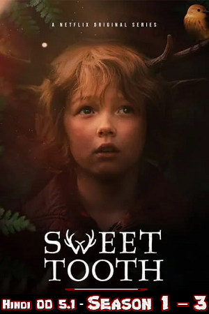Sweet Tooth (Season 1 – 3) Dual-Audio {Hindi-English} All Episodes 480p | 720p | 1080p WEB-DL – Netflix Series Sweet Tooth (Season 1 – 3) Dual-Audio {Hindi-English} All Episodes 480p | 720p | 1080p WEB-DL – Netflix Series