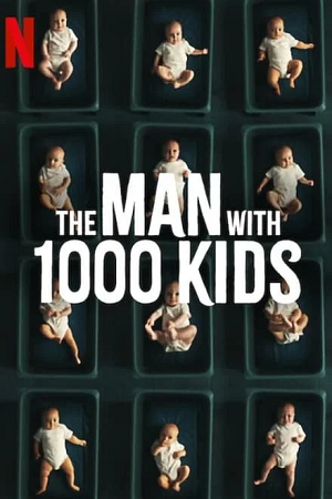 The Man with 1000 Kids (Season 1 – Netflix Original Series) Dual Audio {Hindi-English} 480p | 720p | 1080p WEB-DL The Man with 1000 Kids (Season 1 – Netflix Original Series) Dual Audio {Hindi-English} 480p | 720p | 1080p WEB-DL