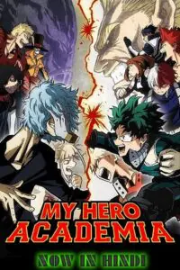 My Hero Academia (Season 1 – 7) Multi-Audio {Hindi-Japanese-English} Anime Series 720p, 1080p WEB-DL || S07E1-21 Added! My Hero Academia (Season 1 – 7) Multi-Audio {Hindi-Japanese-English} Anime Series 720p, 1080p WEB-DL || S07E1-21 Added!