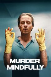 Murder Mindfully (2024) Season 1 Netflix Original – Dual Audio {Hindi-English} Series 480p | 720p | 1080p WEB-DL Murder Mindfully (2024) Season 1 Netflix Original – Dual Audio {Hindi-English} Series 480p | 720p | 1080p WEB-DL