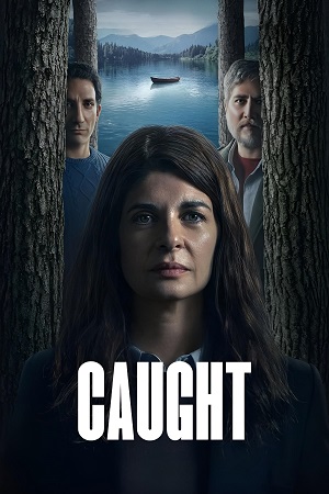 Caught (2025) Season 1 Dual Audio {Hindi-English} WEB Series 480p | 720p | 1080p WEB-DL Caught (2025) Season 1 Dual Audio {Hindi-English} WEB Series 480p | 720p | 1080p WEB-DL