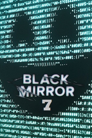 Black Mirror (2025) Season 1 + 7 Complete Dual Audio {Hindi-English} Netflix Original WEB Series 480p | 720p | 1080p WEB-DL Black Mirror (2025) Season 1 + 7 Complete Dual Audio {Hindi-English} Netflix Original WEB Series 480p | 720p | 1080p WEB-DL