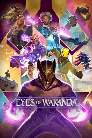 Eyes of Wakanda (Season 1) English DD5.1 DSNP WEB-Series 480p, 720p & 1080p WEB-DL MSubs Eyes of Wakanda (Season 1) English DD5.1 DSNP WEB-Series 480p, 720p & 1080p WEB-DL MSubs