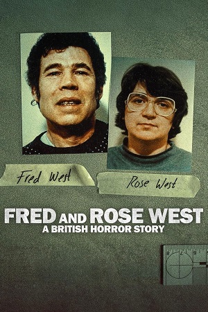 Fred & Rose West: A British Horror Story (Season 1) Dual Audio {Hindi-English} NetFlix Series 720p & 1080p WEB-DL Fred & Rose West: A British Horror Story (Season 1) Dual Audio {Hindi-English} NetFlix Series 720p & 1080p WEB-DL