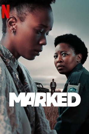 Marked (2025) Season 1 Dual-Audio {Hindi-English} Netflix-Series 480p, 720p & 1080p WEB-DL ESub Marked (2025) Season 1 Dual-Audio {Hindi-English} Netflix-Series 480p, 720p & 1080p WEB-DL ESub