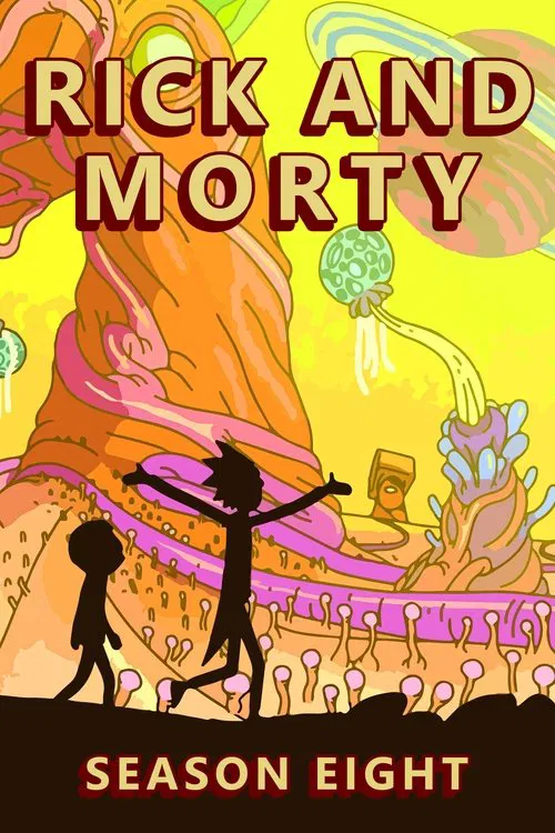 Rick and Morty: Season 8 (2025) Series Dual Audio {English Esub} 720p & 1080p WEB-DL Esub || S08E10 Added! Rick and Morty: Season 8 (2025) Series Dual Audio {English Esub} 720p & 1080p WEB-DL Esub || S08E10 Added!