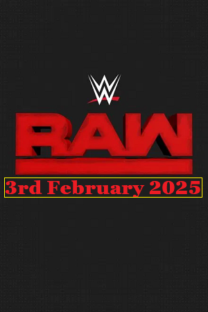 WWE Monday Night Raw (3rd February 2025) Hindi | English Full WWE Show 480p 720p 1080p WEB-DL WWE Monday Night Raw (3rd February 2025) Hindi | English Full WWE Show 480p 720p 1080p WEB-DL