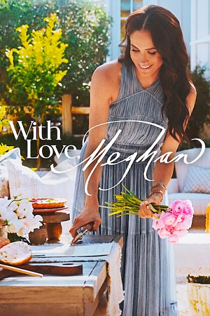 With Love, Meghan (2025) Season 1 Dual Audio {Hindi-English} NetFlix Original WEB Series 480p | 720p | 1080p WEB-DL With Love, Meghan (2025) Season 1 Dual Audio {Hindi-English} NetFlix Original WEB Series 480p | 720p | 1080p WEB-DL